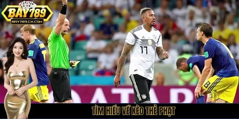 Kèo thẻ phạt hay còn được biết tới với tên gọi kèo thẻ vàng