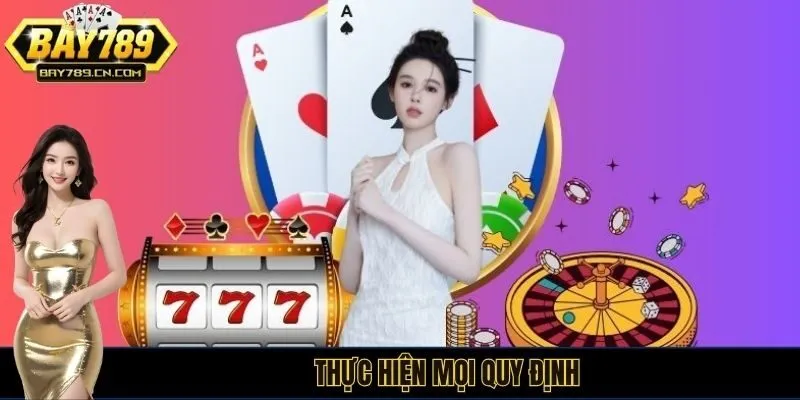 Thực hiện mọi quy định